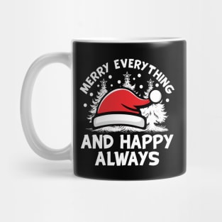 Merry Everything And Happy Always White Text Mug